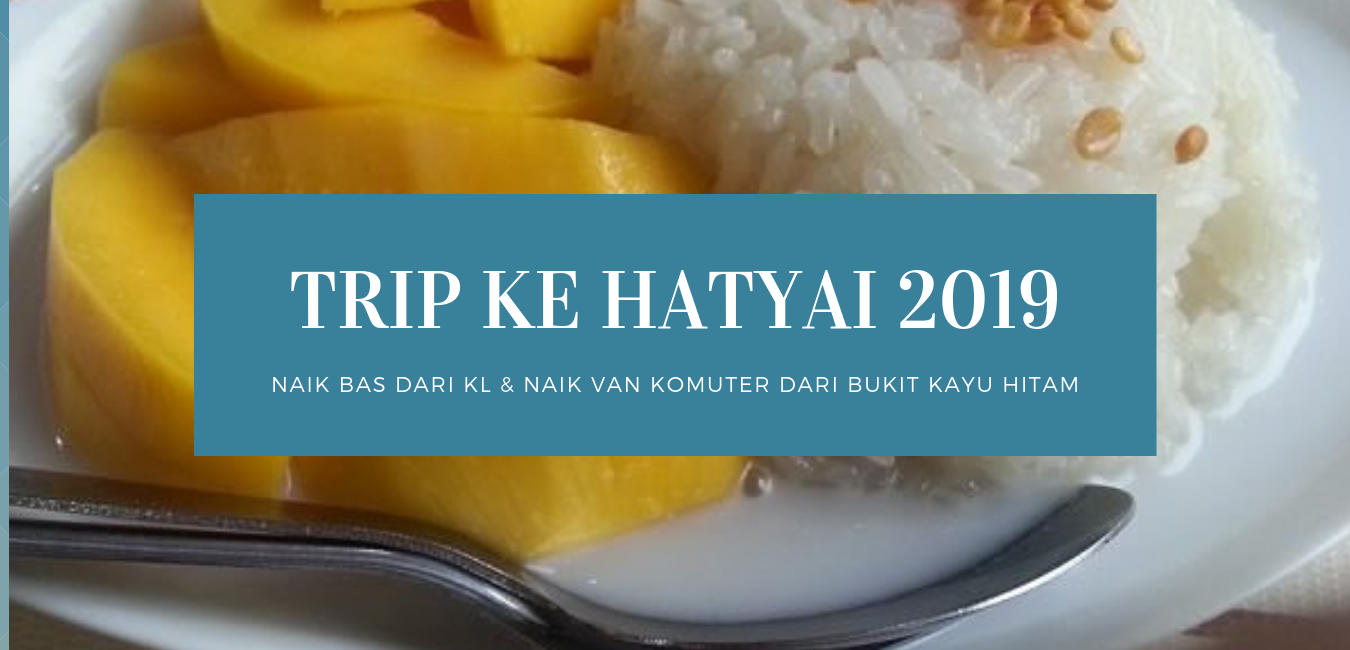 Trip Ke Hatyai 2019 Adamani Travel